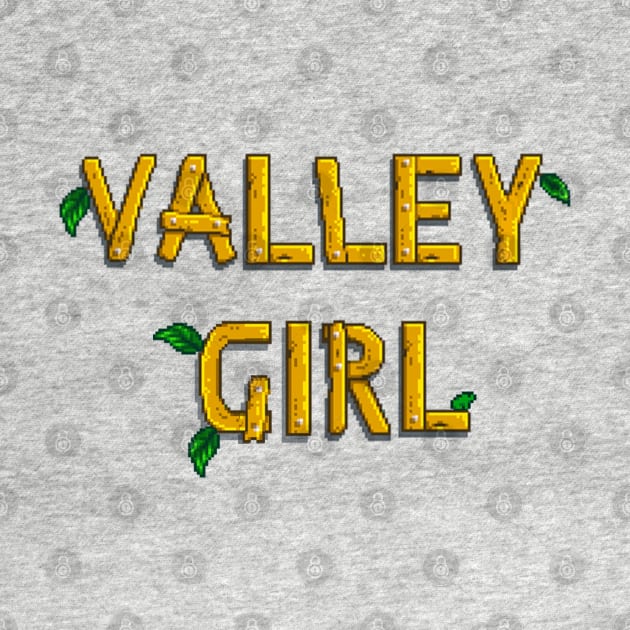 Valley Girl by SearchingForOtherPlayers